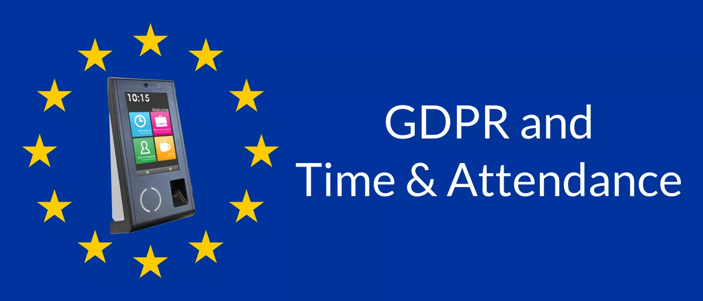 Time & Attendance and GDPR Time & Attendance and GDPR